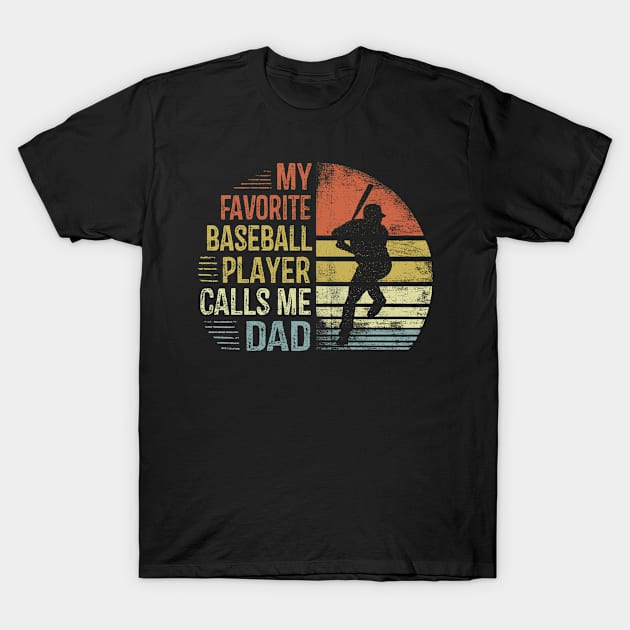 My Favorite Baseball Player Calls Me Dad Retro Style T-Shirt by stayilbee